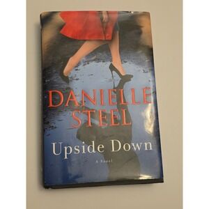 Upside Down by Danielle Steel Hardcover First Edition 2024 Fiction Novel